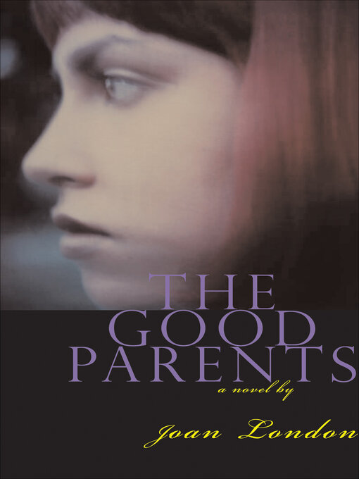 Title details for The Good Parents by Joan London - Available